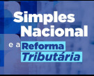 Sindilojas Caxias oferece conteúdo de orientação sobre o Simples Nacional e a Reforma Tributária